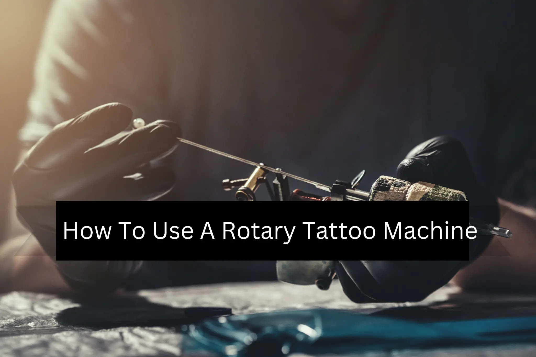 How To Use A Rotary Tattoo Machine