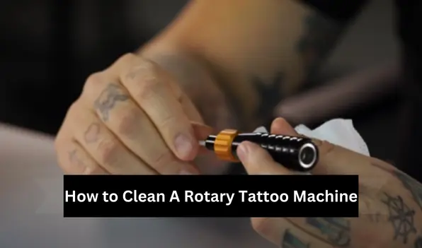 How to Clean Rotary Tattoo Machine