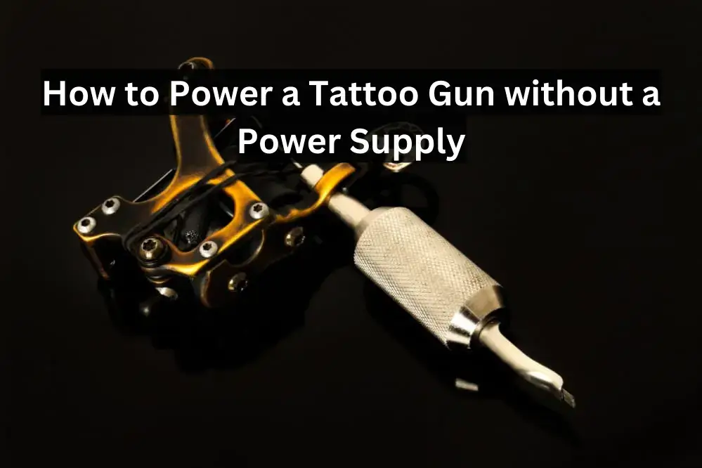 How to power a tattoo gun without a power supply