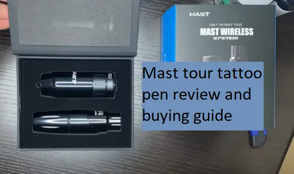 Mast tour tattoo pen review and buying guide
