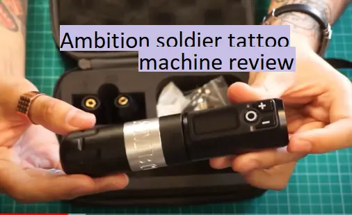 ambition soldier tattoo machine review