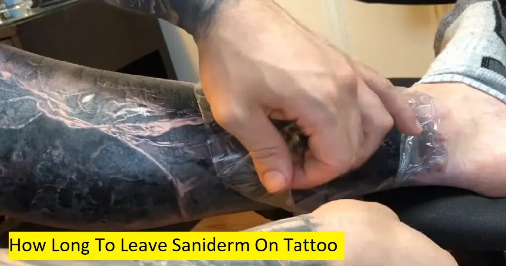 How Long To Leave Saniderm On Tattoo