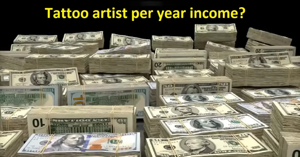 How Much Does A Tattoo Artist Make In A Year